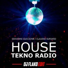 Giovanni Guccione vs Claudio Suriano - House Tekno Radio (DJ FLAKO Edit) [FREE DOWNLOAD]
