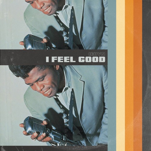 Stream I Feel Good [FREE DOWNLOAD] By Ieuvn | Listen Online For.