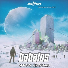 Babalos - Snow Crystal (Medtraxx Shutdown Kick Edit) FREE DOWNLOAD