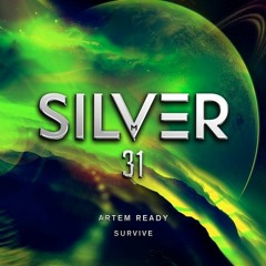 Artem Ready - Survive (Original Mix) [Silver M]