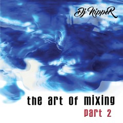 DJ Nipper - The Art Of Mixing (Part 2)