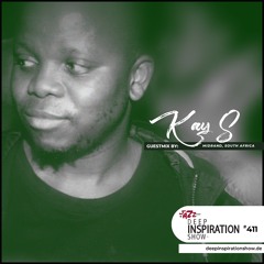 Deep Inspiration Show 411 "Guestmix by Kay S (Midrand, South Africa)"