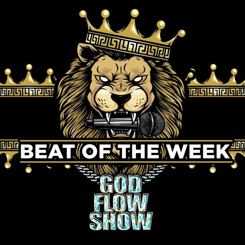 GOD FLOW BEAT OF THE WEEK  6 (The God Flow Show Challenge)