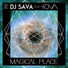 DJ Sava feat. IOVA - Magical place (JhonVelez & Manuel Cubillos Edit) DESCARGA LIBRE