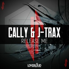 Cally & J-Trax - Release Me