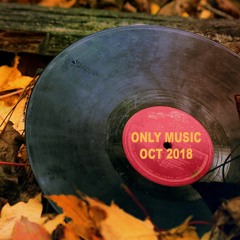 ONLY MUSIC - OCT 2018
