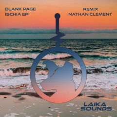 Blank Page - Ischia (Nathan Clement Remix)[Clip]