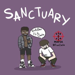 Lil Chete & SickoDee - Sanctuary [Prod. by Deto]