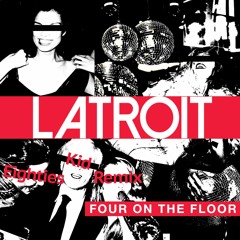 Latroit - Four On The Floor (Eighties Kid Remix)