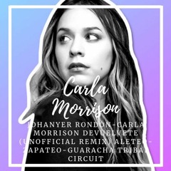 Johanyer Rondón-Carla Morrison Devuelvete (unofficial remix) Aleteo Zapateo Guaracha Tribal Circuit