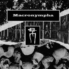 Macronympha ' SMELL LIKE TEEN'S VAGINA'(