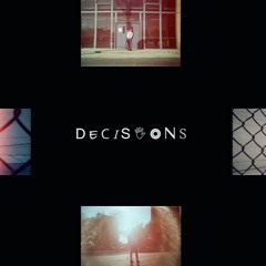 Decisions (Prod. EAZY)