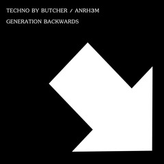 CBR062 : Techno By Butcher - Generation Backwards (Original Mix)