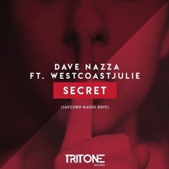 Dave Nazza ft. WestCoastJulie - Secrets (JA18 Edit)