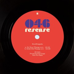 SoulBrigada - Do Your Thang & Grab Dis Thang (Edit) on Resense Rec. (AT)