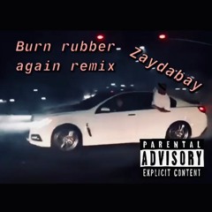 Burn Rubber again remix  Ft. K3