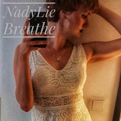 Nady Lie - Breathe