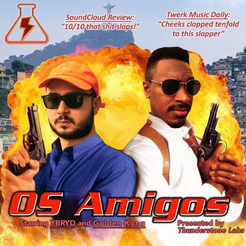 YBRYD x GOLDEN KONG - OS AMIGOS