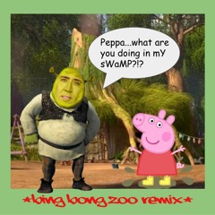 peppa...what are you doing in mY sWaMP?!? (Bing Bong Zoo Remix)