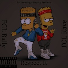 FCL  Bally - Respect It Feat. FCL Kave (Prod. Groove $immon$)