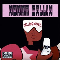 MOMMA CALLIN