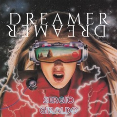 DREAMER - MIXED BY SERGIO GIRALDO