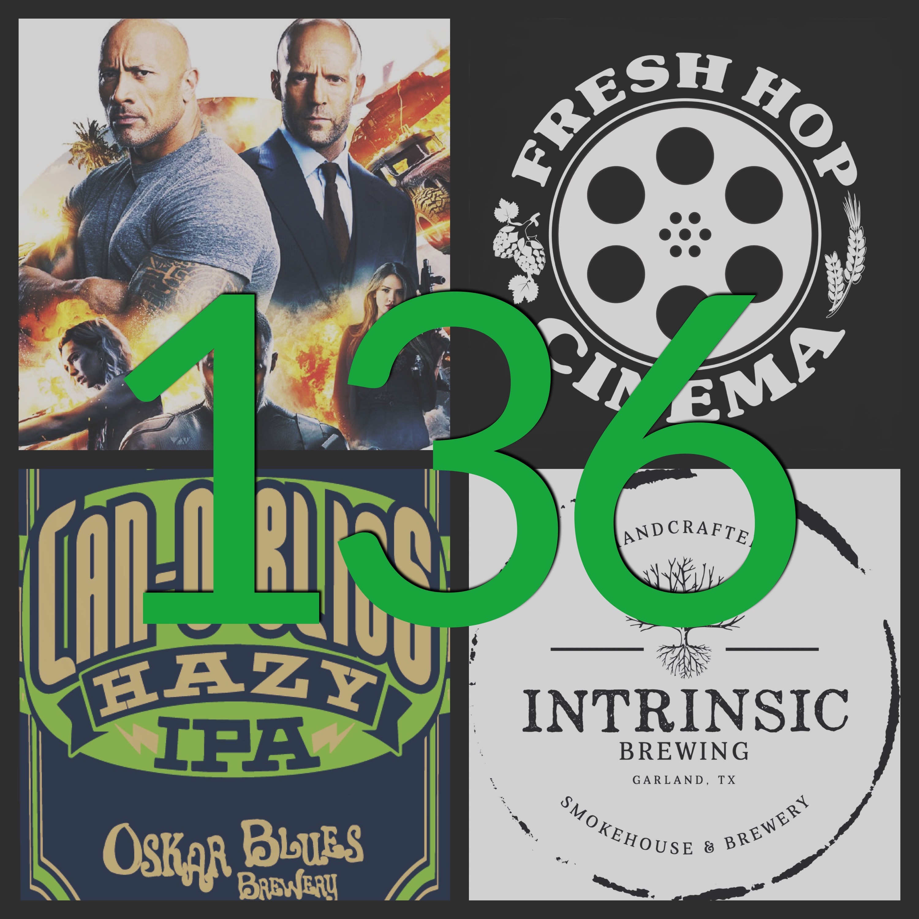 136. Fast & Furious Presents: Hobbs & Shaw // Oskar Blues // Intrinsic Brewing episode artwork