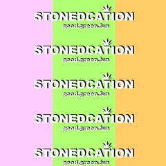 Stonedcation Podcast Season 2-3 [Outside Edition]