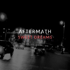 Aftermath - SWEET DREAMS