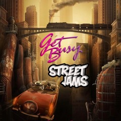 Get Busy - Street Jams Volume 1