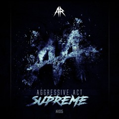 8. Aggressive Acts (Aggressive Act Re - Kick)