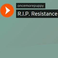 R.I.P Resintance (享楽 edit)