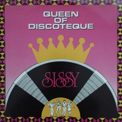 Sissy - A. Queen Of Discotheque (Vocal) (1984)