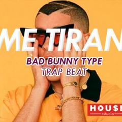 Me Tiran - Bad Bunny Type Beat (FREE)