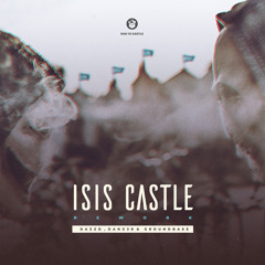 Dazzo, Dang3r & GroundBass - Isis Castle (Rework)