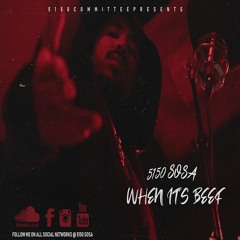 5150 Sosa-When Its Beef(Soulja Slim Flow)