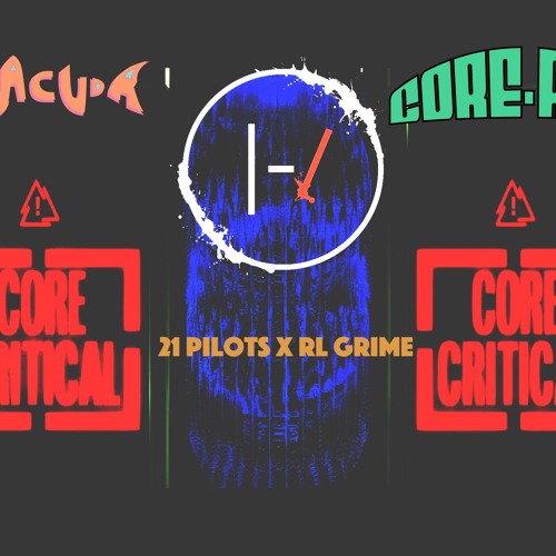 RL Grime - Core (Twenty One Pilots - Ride) Beracuda Mashup