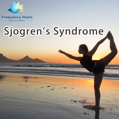 Frequency Heals – Sjogren's Syndrome (ETDF)