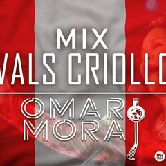 MIX VALS CRIOLLO Vol.01 - DJ OMAR MORA