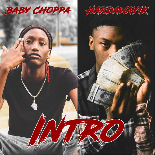 Baby Choppa Feat Hardaway1k - Intro