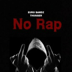 No Rap (feat. Thugger)
