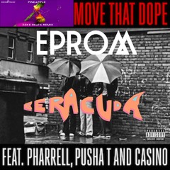Eprom - Pineapple x Future ft. Pusha T, Pharrell, & Casino - Move That Dope (Mixed by Beracuda)