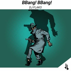 𝘿𝙅 𝙁𝙇𝘼𝙆𝙊 - 𝘽𝘽𝘼𝙉𝙂! 𝘽𝘽𝘼𝙉𝙂! [𝙊𝙐𝙏 𝙉𝙊𝙒]