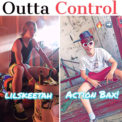 Outta Control! (ft.lilskeetah)