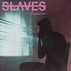 Slaves - Heavier (cover)