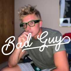 Bad Guy (Feat. ReeceFo)
