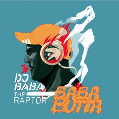 Dj Baba The Raptor "Baba Butta"