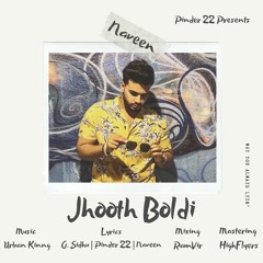Jhooth Boldi | Naveen | G. Sidhu | Urban Kinng | MusikTherapy
