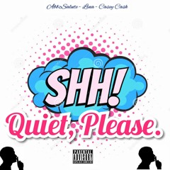 Shh, Quiet Please! - AbbzSalute feat Casey Cash, (Lina & GK) on background vocals