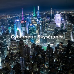 Cybernetic Skyscraper